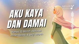 Download lagu AKU KAYA DAN DAMAI 💰 Hanya 15 Menit: Ganti Cerita Lama | Aktivasi Self-Worth (Extended Version) mp3