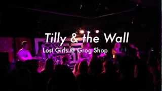 Tilly &amp; the Wall - Lost Girls (10/8/12)