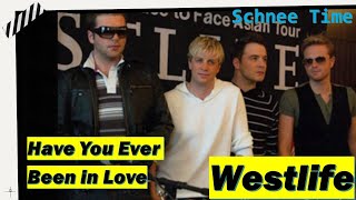 Have You Ever Been in Love - Westlife (Lyrics)