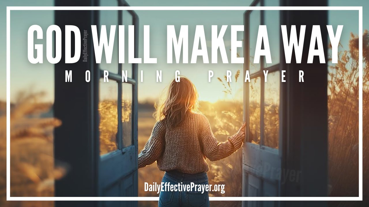 Thank God That He Can Open Doors No One Can Shut (PRAISE HIM) | Blessed Morning Prayer For Today