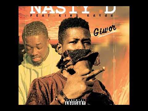 Giwor.. Nasty D and king Kaydd