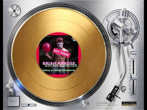 IAN COLEEN FEAT. BRIAN KRAUSE - NOT TODAY (SPECIAL DJ DISCO INFERNO MIX) (℗+©2019)