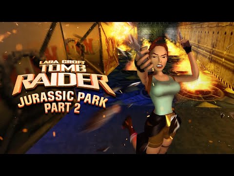 Jurassic Park #2 - Lara at the Movies (TRLE) BLIND&LIVE #10 - Explosions!