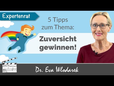 So gewinnen Sie Zuversicht - 5 Tipps für mehr Vertrauen in die Zukunft.