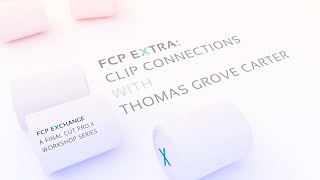 Clip Connections in Final Cut Pro X