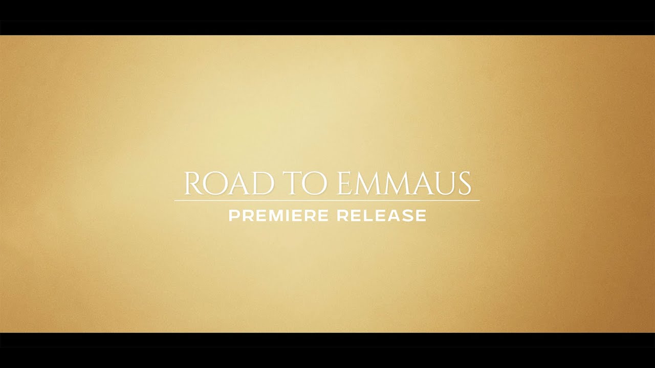 Road to Emmaus | PREMIERE RELEASE