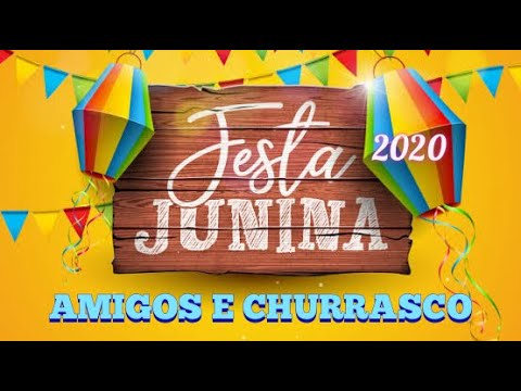 Festa junina 2020 amigos e churrasco.
