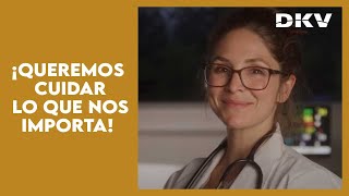 ¡Queremos cuidar lo que nos importa! |Corporativo |DKV Seguros.