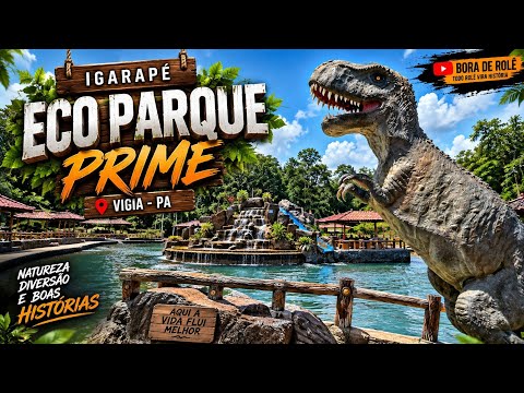 🌿 CONHECEMOS O ECO PARQUE PRIME! 💦 | Vigia-PA | BORA DE ROLÊ