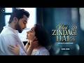 Meri Zindagi Hai Tu 2 0 OST Slowed Reverb Asim Azhar Sabri Sisters Lofi Version