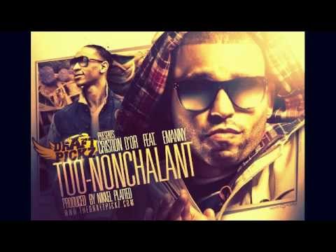 Draftpickz Presents : Cristion D'or Feat. Emanny - Too Non-Chalant (Produced By : Nikkel Plate)
