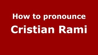 How to pronounce Cristian Rami