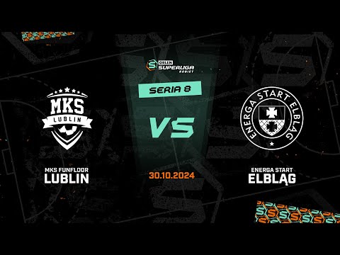 8. seria: MKS FunFloor Lublin - Energa Start Elbląg [SKRÓT]