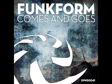 FUNKFORM   COMES AND GOES (ORIGINAL MIX) PREVIEW