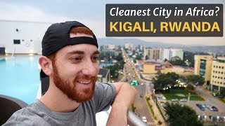 Cleanest City in Africa? KIGALI, RWANDA