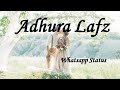 Adhura Lafz | Rahat Fateh Ali Khan | Baazaar | Romantic Whatsapp Status