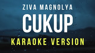 Download lagu Cukup - Ziva (Karaoke) mp3