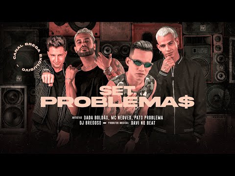 MC DADÁ BOLADÃO, MC NEDVED, PATO PROBLEMA, DJ BREGOSO - SET DOS PROBLEMA$
