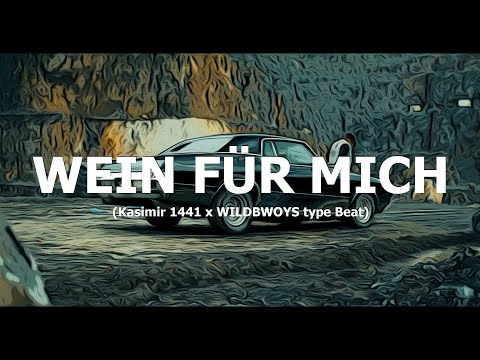 [FREE] Kasimir1441 x WILDBWOYS type Beat "Wein Für Mich" (prod. by Tim House)