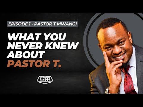1420. What You Never Knew About Pastor T. - Pastor T Mwangi (@PastorTMwangi) #ThePlayHouse