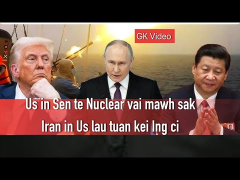 Us in Sen te Nuclear vai mawh sak ta