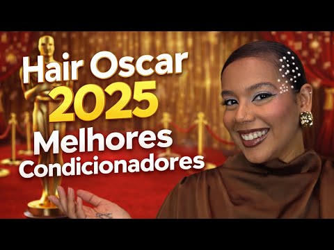 BEST CONDITIONERS OF THE YEAR | HAIR OSCAR 2025 - Tamires Maia
