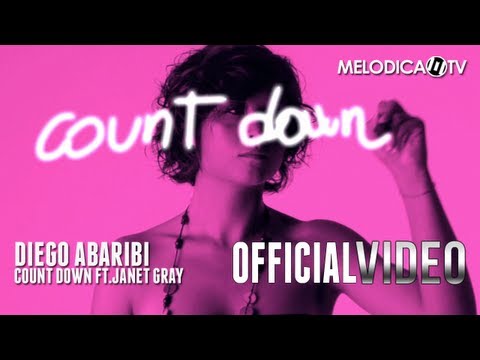 Diego Abaribi feat. Janet Gray - Count Down (OFFICIAL VIDEO)