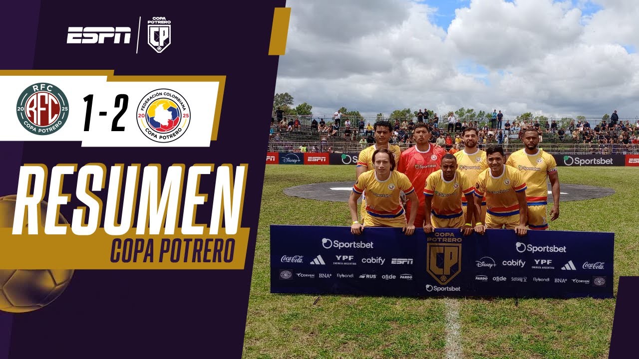 FEDERACIÓN COLOMBIANA SUMÓ, ANTE RFC, SU PRIMER TRIUNFO EN LA COPA | RESUMEN COPA POTRERO 2025