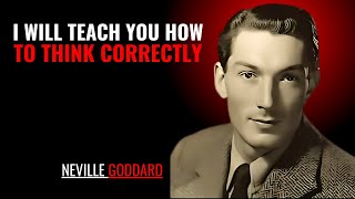 I WILL TEACH YOU HOW TO THINK CORRECTLY '' | NEVILLE GODDARD | POWERFUL TEACHINGS