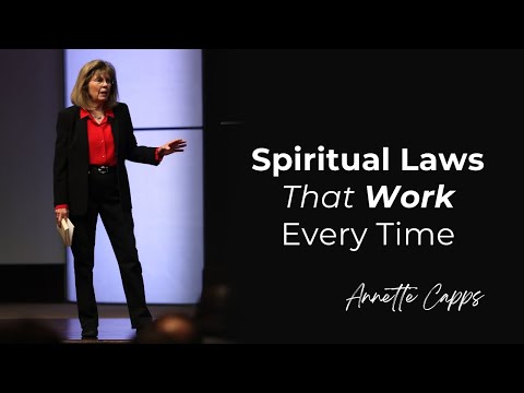 Spiritual Laws That Work Every Time | Annette Capps
