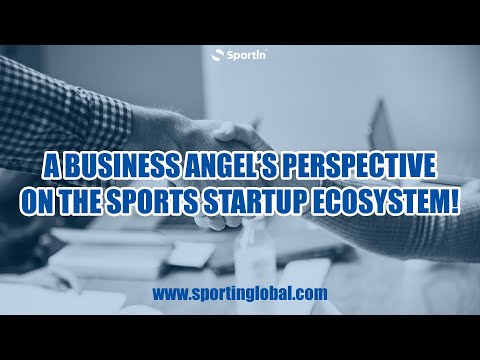 A business angel's perspective on the sports startup ecosystem with Dídac Lee