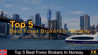 Best Forex Brokers In Norway📈