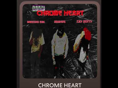 Abands (CHROME HEART) FT Breesho Ebk and Zay Dotty