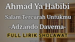 Download lagu Ahmad Ya Habibi by Adzando Davema - Full Lirik Sholawat mp3