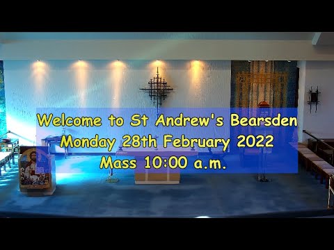 Monday 28th  February 2022 Rosary 9:30 a.m. & Mass 10:00 a.m.