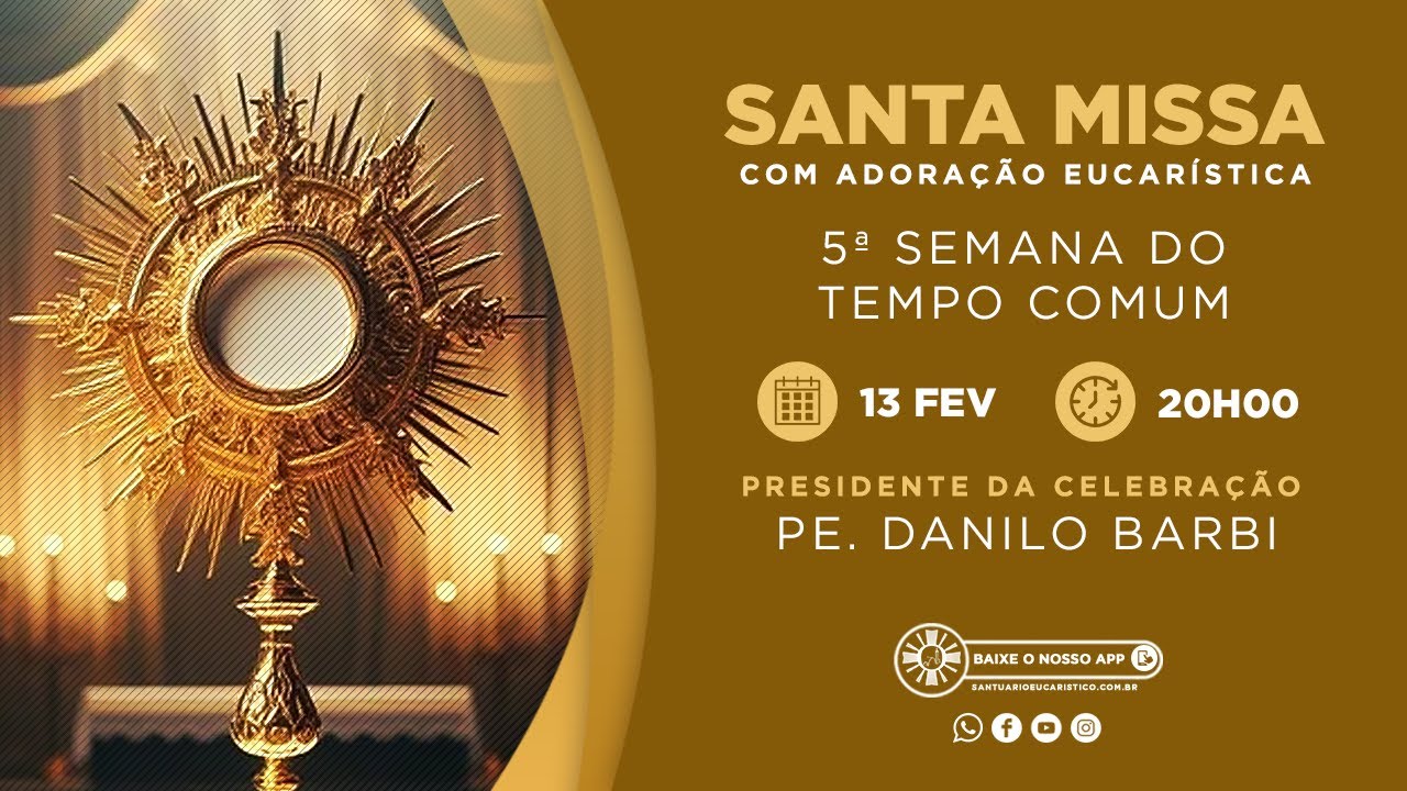 Santa Missa | 5ª Semana do Tempo Comum | 13/02/2025 | 20h00 - Pe. Danilo