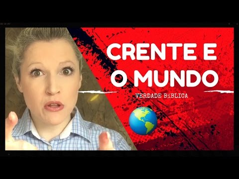 O Crente e O Mundo