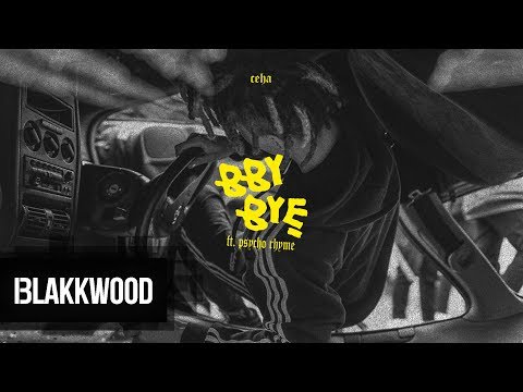 Ceha ft. Psycho Rhyme - BBY BYE