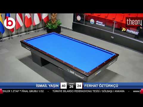 İSMAİL YAŞIN & FERHAT ÖZTÜRKÇÜ Bilardo Maçı - 2022 ERKEKLER 1.ETAP-FİNAL GRUBU 1/32