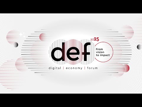 HIGHLIGHTS - digital economy forum 2025: from vision to impact