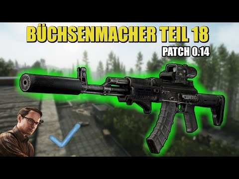 Büchsenmacher Teil 18 - Gunsmith Part 18 - Patch 0.14 Guide | Escape From Tarkov