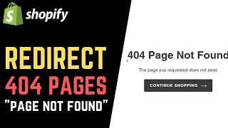 How To Redirect 404 Error Pages in Shopify