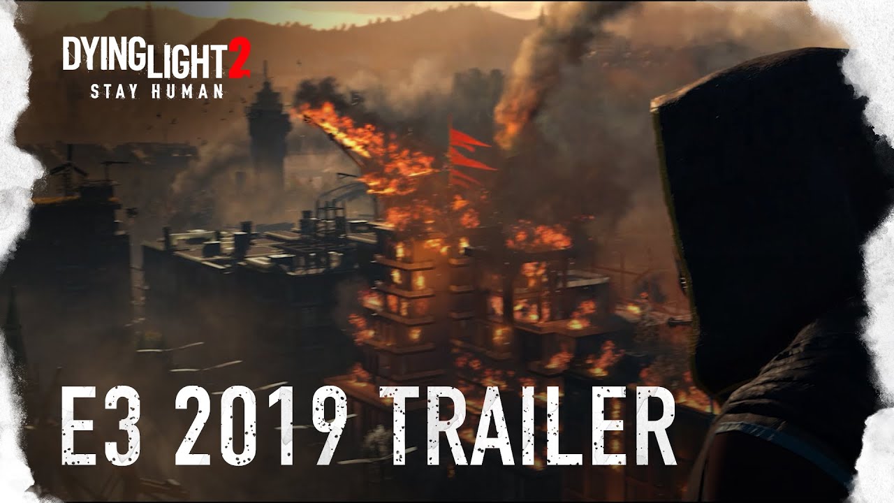 Dying Light 2 - E3 2019 Trailer - YouTube