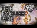 Chelsea Grin - "The Foolish One" (Lyric Video ...