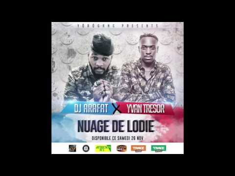 Dj arafat ft yvan tresor - nuage de lodie