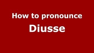 How to pronounce Diusse