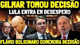 BOMBA! LULA DESESPERADO GILMAR MENDES TOMOU DECISÃO BOMBA   FLÁVIO BOLSONARO COMEMORA