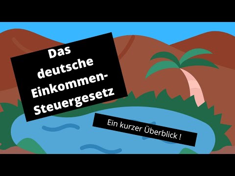 Das deutsche Einkommensteuergesetz (EStG). Ein kurzer Überblick!