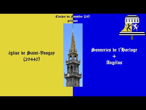 Cloches - église de Saint-Vougay (29440) - Sonneries de l'Horloge + Angélus
