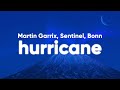 Martin Garrix, Sentinel, Bonn - Hurricane (Lyrics)
